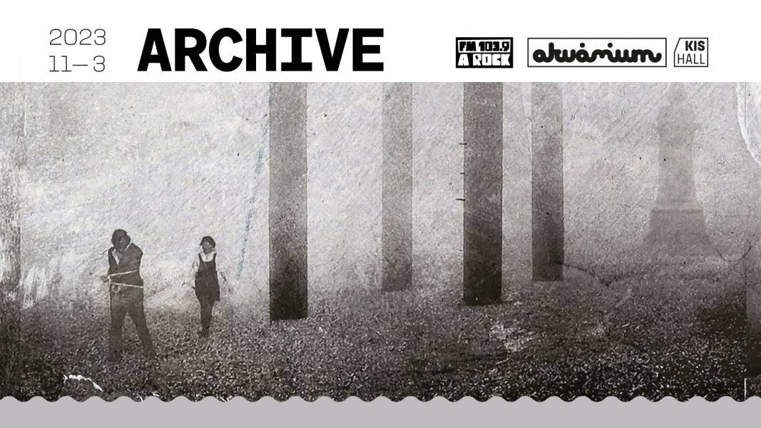 Archive koncert 2023 Budapest