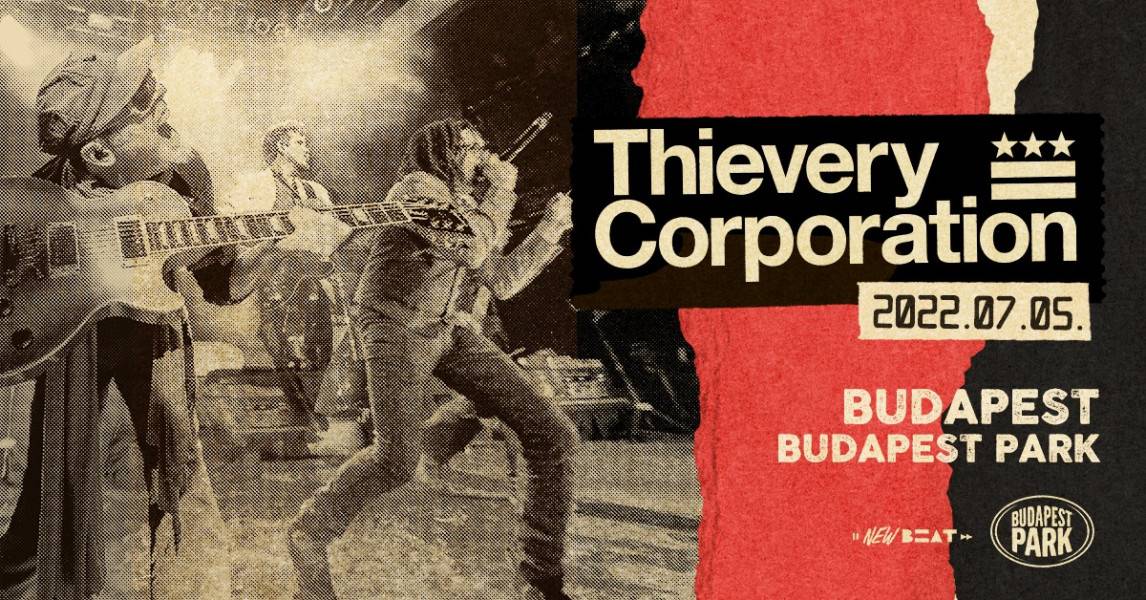 Thievery Corporation 2022 Budapest Park