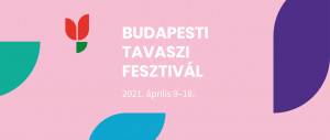 Budapesti Tavaszi Fesztivál 2021