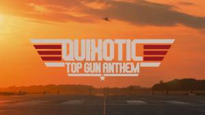 Quixotic - Top Gun