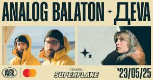 Analog Balaton + Deva | vendég: Superflake - Budapest Park