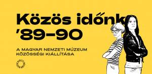 Közös időnk ’89-90 kiállítás