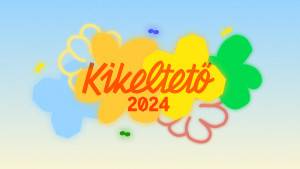 Kikeltető 2024  jelentkezés >>>